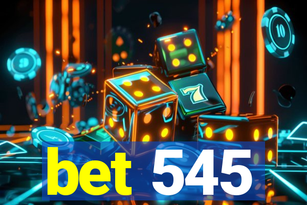 bet 545